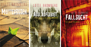 Cover und eBook Cover "Mutterboden", "Auslaufgebiet" und "Fallsucht" von Lotte Bromberg